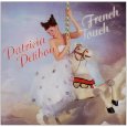 Patricia Petibon - French Touch de Patricia Petibon, Yve Abel, Emmanuel Chabrier et Reynaldo Hahn de Decca (Universal) (CD - 2005)